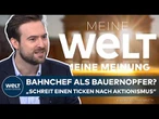 BAHN-CHEF ENTLASSEN: "1,2 Millionen hat er mal an Boni kassiert. Für Dinge wie Frauenquoten"