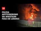 Polícia antiterrorismo de Londres investiga incêndio que fechou aeroporto | LIVE CNN