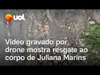 Caso Juliana Marins: Vídeo gravado por drone mostra trabalho de resgate ao corpo da brasileira
