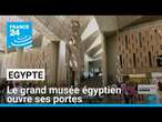 Le grand musée égyptien ouvre ses portes • FRANCE 24