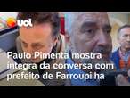 Paulo Pimenta x prefeito de Farroupilha: Ministro mostra íntegra da conversa com Fabiano Feltrin