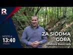 Lasy Janowskie - ostoja zwierzyny i ptactwa | Za siódmą górą odc. 35