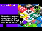 Nem EUA, nem Europa: como Brasil cria novas regras para vigiar impacto das big tech sobre rivais