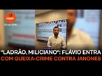 Flávio apresenta queixa crime por xingamentos recebidos de Janones