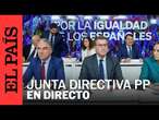 DIRECTO | Feijóo preside la Junta Directiva Nacional del Partido Popular | EL PAÍS