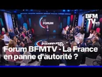 Le Forum BFMTV - La France est-elle en panne d'autorité?