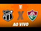 CEARÁ X FLUMINENSE - AO VIVO DA ARENA CASTELÃO | Brasileirão - 31ª rodada