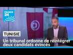 En Tunisie : un tribunal ordonne de réintégrer deux candidats évincés de la présidentielle