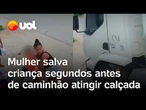 Mulher salva criança segundos antes de caminhão sem freio invadir calçada em PE; vídeo