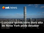 Arranha-céu de luxo em Nova York corre risco de desabar