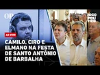 AO VIVO | Camilo, Ciro e Elmano na festa de Santo Antônio de Barbalha; Jogo Político #528