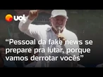 Lula sobe tom eleitoral: 'Pessoal da fake news se prepare pra lutar, porque vamos derrotar vocês'