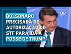 Bolsonaro é impedido de ir à posse de Trump devido a passaporte retido em ordem judicial