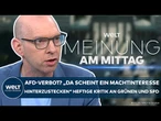AFD-VERBOT: "In einer Demokratie hochproblematisch" Rosenfelder zerlegt Kampagne von SPD und Grünen
