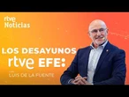 DIRECTO | LUIS de la FUENTE, SELECCIONADOR NACIONAL, invitado de LOS DESAYUNOS de RTVE y EFE