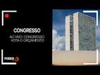 Ao vivo: Congresso vota o Orçamento