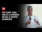 Teo Cury: Enel volta a atribuir falha a evento climático | LIVE CNN