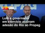 Lula assina adesão do Rio de Janeiro ao Programa de Pagamento de Dívidas dos Estados; veja