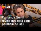 Fernanda Gentil revela que está com paralisia de Bell; entenda o que é a doença da apresentadora