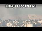 LIVE: As Israeli strikes near Beirut airport reportedly targeting presumed Nasrallah successor