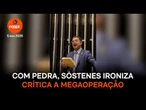 Sóstenes ironiza socióloga e fala de Lula sobre operações policiais “A arma agora é uma pedra”