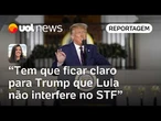 Trump tem que entender que Lula não interfere no STF, conversa é sobre economia | Carla Araújo