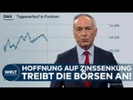 BÖRSE AM MITTAG: Hoffnung auf Zinssenkung treibt die Börsen an!