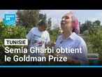 La scientifique tunisienne Semia Gharbi remporte le Goldman Prize • FRANCE 24