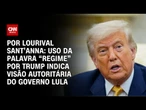 Análise: Trump usa a palavra “regime” para se referir ao Brasil em carta a Bolsonaro | WW