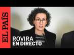 DIRECTO | Marta Rovira comparece en una rueda de prensa tras el consejo nacional de ERC | EL PAÍS