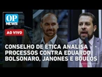 AO VIVO: Conselho de Ética analisa processos contra Eduardo Bolsonaro, Janones e Boulos | OP NEWS