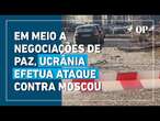 Ucrânia lança maior ataque de drones contra Moscou desde o início da guerra