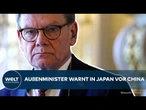 ASIENREISE: Außenminister Johann Wadephul warnt in Japan vor Aggressionen Chinas