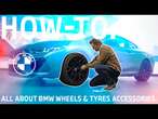 How-To Supercut: All About BMW Original Accessories for Your Wheels & Tyres.