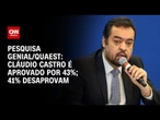 Cláudio Castro é aprovado por 43%; 41% desaprovam, diz Quaest | BASTIDORES CNN