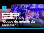 Insultes, affaire Mbappé, IA… Est-ce la "Coupe du monde du racisme" ? • FRANCE 24