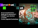IA nos investimentos; US$ 1 tri da OpenAI; ChatGPT x Android; IA do Facebook escolherá seu novo amor