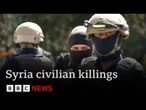 Frontline report: Syrian security forces accused of overseeing gunmen killing civilians | BBC News