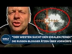 PUTINS KRIEG: "Sie suchen den idealen Feind!" Die Russen-Blogger ätzen über Vorwürfe aus dem Westen!