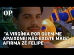 Zé Felipe surpreende ao falar sobre casamento: "A Virgínia por quem me apaixonei não existe mais"