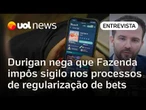 Ministro da Fazenda nega imposição de sigilo nos processos de regularização de bets