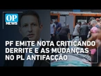PF alerta para risco ao combate ao crime com alteração do texto do PL Antifacção | O POVO News