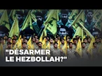 Pourquoi le désarmement du Hezbollah divise le Liban