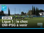 Un choc entre l'OM et le PSG en clôture de la cinquième journée de Ligue 1 • FRANCE 24