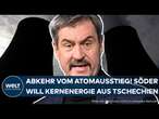 KERNENERGIE: Bayern will auf Atomkraft setzen! Markus Söder hofft auf Stromimport aus Tschechien