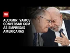 "Vamos conversar com as empresas americanas", diz Alckmin | CNN ARENA