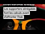 Mondial 2026 : Les supporters sénégalais font les calculs avant d’affronter l’Irak