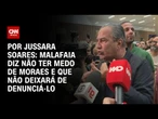 Não temo Moraes e não vou parar de denunciá-lo, afirma Silas Malafaia | CNN PRIME TIME