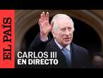 DIRECTO | El rey Carlos III de Inglaterra asiste a la apertura del Parlamento británico | EL PAÍS