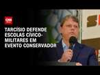 Tarcísio defende escolas cívico-militares em evento convervador | AGORA CNN